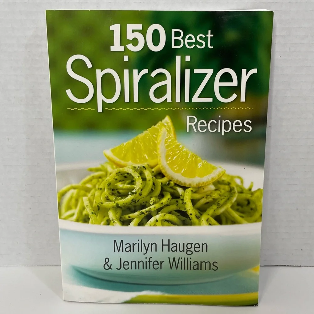 150 Best Spiralizer Recipes Marilyn Haugen Jennifer Williams Vegetable Dishes